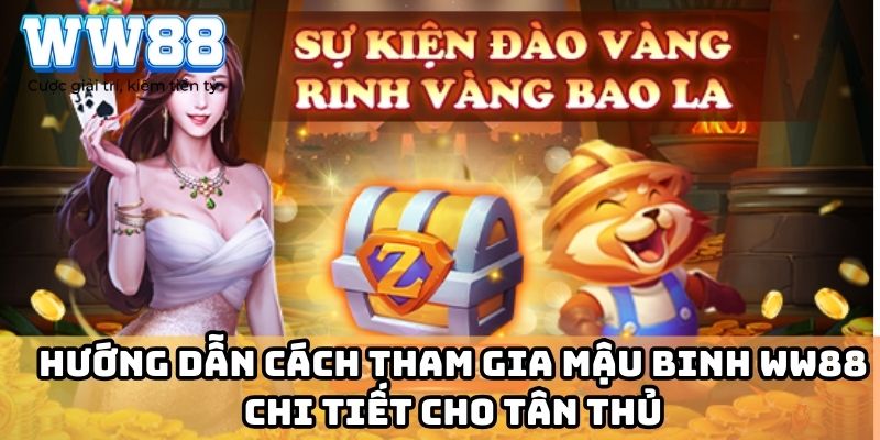 Hướng dẫn cách tham gia Mậu Binh WW88 chi tiết cho tân thủ